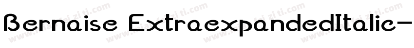 Bernaise ExtraexpandedItalic字体转换